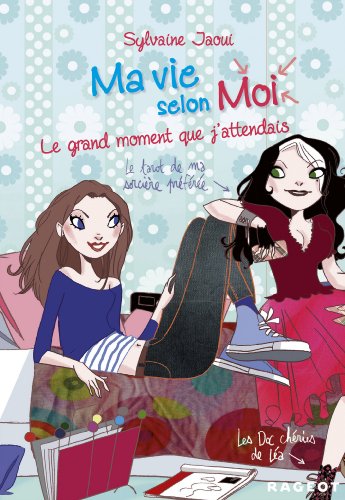 Télécharger Ma vie selon moi T3 : Le grand moment que j'attendais Livre PDF Gratuit