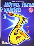 b&s saxophon serie 2001 1 Stück Hören, lesen & spielen, Schule für Altsaxophon, m. Audio-CD