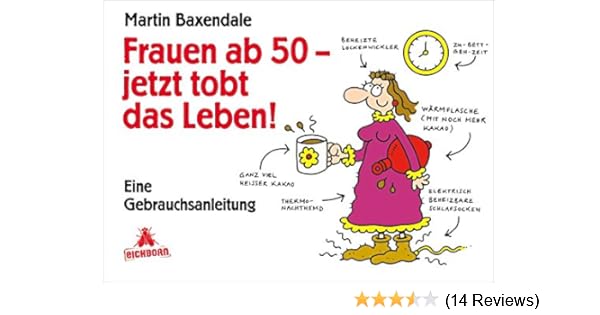 Frauen Ab 50 Jetzt Tobt Das Leben Eine