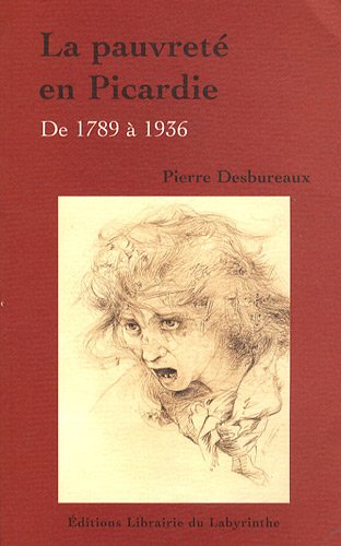 <a href="/node/40983">La pauvreté en Picardie de 1789 à 1936</a>