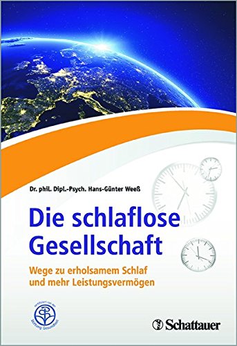 Preisvergleich Produktbild Die schlaflose Gesellschaft: Wege zu erholsamem Schlaf und mehr Leistungsvermögen