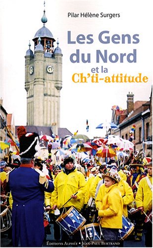 couverture de : Les gens du Nord ou La ch'ti-attitude