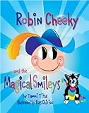 Image de Robin Cheeky and the Magical Smileys (Robin Cheeky Series Book 1) (English Edition)