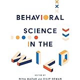 Behavioral Science in the Wild (Behaviorally Informed Organizations)