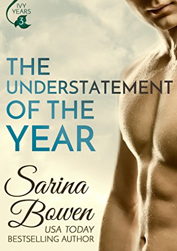 The Understatement of the Year (Ivy Years #3) (The Ivy Years) (English Edition) von [Bowen, Sarina]