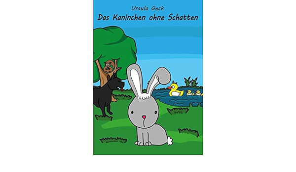Das Kaninchen Ohne Schatten Amazon De Geck Ursula Bucher