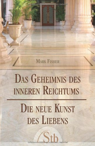 Download Das Geheimnis des inneren Reichtums - Die neue Kunst des Liebens Download Das Geheimnis des inneren Reichtums - Die neue Kunst des Liebens