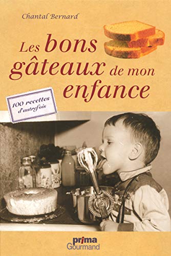 LES BONS GATEAUX DE MON ENFANCE gratuit LES BONS GATEAUX DE MON ENFANCE gratuit