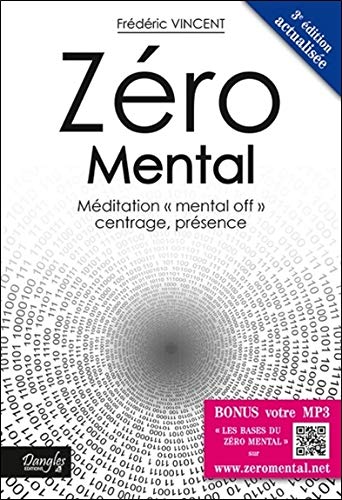 Ebooks gratuits en ligne télécharger MOBI Zéro Mental : Méditation mental off centrage, présence EPUB DJVU FB2 by author