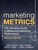 Marketing Metrics: The Definitive Guide to Measuring Marketing Performance (English Edition) by Paul W. Farris, Neil Bendle