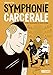 Symphonie carcérale : Petites et grandes histoires des concerts en prison by 