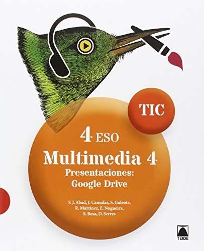 TIC 4 ESO Multimedia 4 Presentaciones: Google Drive