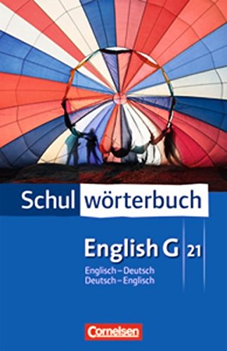 Download Cornelsen Schulwörterbuch - English G 21: Englisch-Deutsch/Deutsch-Englisch: Wörterbuch Download Cornelsen Schulwörterbuch - English G 21: Englisch-Deutsch/Deutsch-Englisch: Wörterbuch
