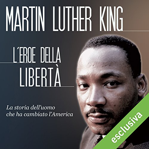 Download Martin Luther King: L'eroe della libertà Download Martin Luther King: L'eroe della libertà