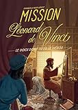 Mission Léonard de Vinci (Docu dont tu es le héros) (French Edition) by Emmanuelle Kecir-Lepetit, Arnaud Demaegd