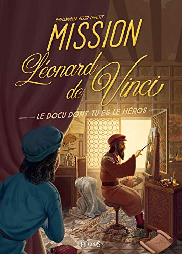 Mission Léonard de Vinci (Docu dont tu es le héros) (French Edition)