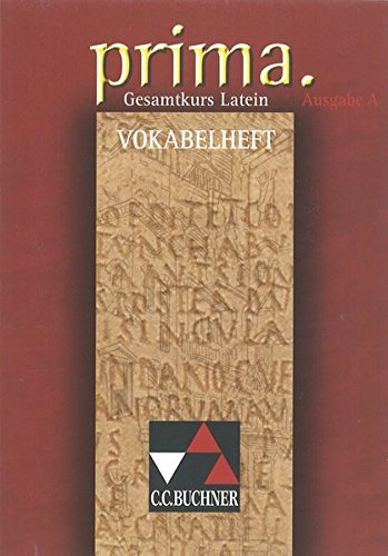 prima A / Gesamtkurs Latein: prima A / prima A Vokabelheft: Gesamtkurs Latein
