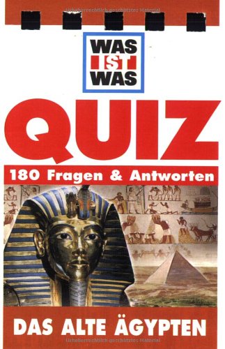 Das alte Ägypten: 180 Fragen & Antworten