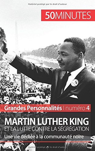 Martin Luther King et la lutte contre la ségrégation: Une vie dédiée à la communauté noire en ligne Martin Luther King et la lutte contre la ségrégation: Une vie dédiée à la communauté noire en ligne