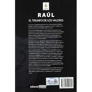 Raúl : el triunfo de los valores (Biografías Real Madrid)