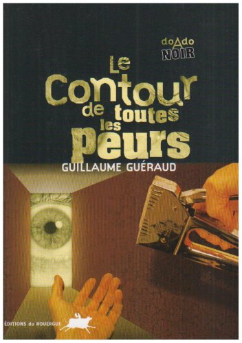 couverture de : Le contour de toutes les peurs