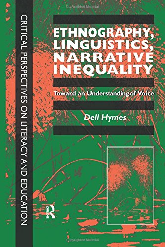 Ethnography, Linguistics, Narrative Inequality: Toward An Understanding Of Voice