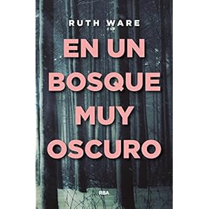 En un bosque muy oscuro (FICCION GENERAL)