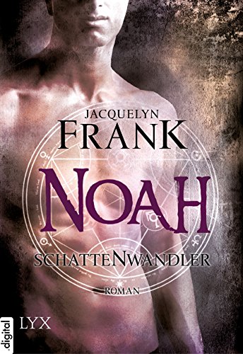 Schattenwandler - Noah (Schattenwandler-Reihe 5)