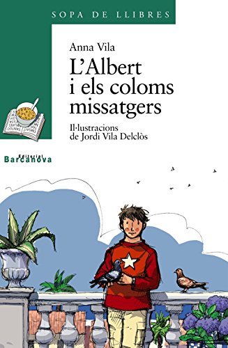 L'Albert i els coloms missatgers (Llibres infantils i juvenilsSopa de llibres Sèrie verda)