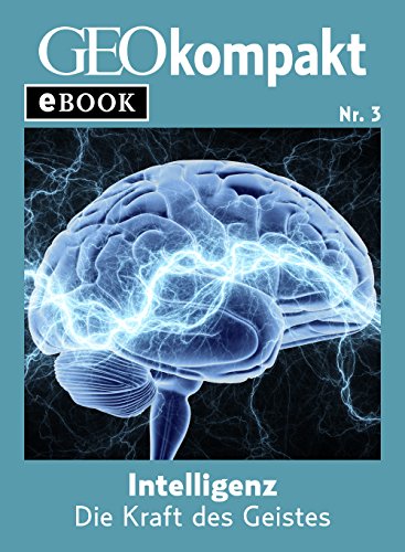 Livres Couvertures de Intelligenz: Die Kraft des Geistes (GEOkompakt eBook) (German Edition)