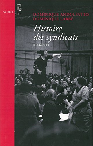 couverture de : Histoire des syndicats, 1906-2010