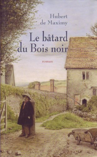 couverture de : Le B&acirc;tard du bois noir