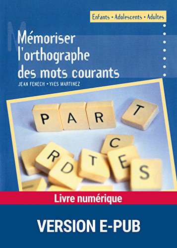 Download Mémoriser l'orthographe des mots courants Download Mémoriser l'orthographe des mots courants