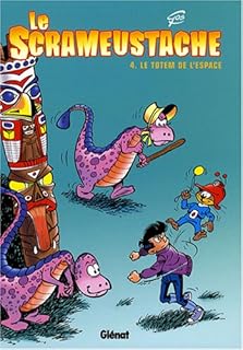 jaquette livre Le Scrameustache, Tome 4 : Le totem de l'espace