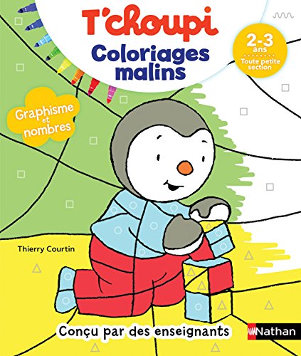 T'choupi Coloriages Malins - Graphisme et nombres magiques - Maternelle TPS 2-3 ans T'choupi Coloriages Malins - Graphisme et nombres magiques - Maternelle TPS 2-3 ans