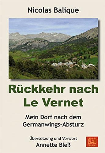 Download Rückkehr nach Le Vernet: Mein Dorf nach dem Germanwings-Absturz Download Rückkehr nach Le Vernet: Mein Dorf nach dem Germanwings-Absturz