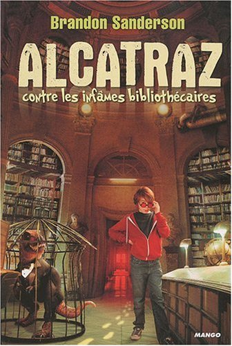 couverture de : Alcatraz contre les inf&acirc;mes biblioth&eacute;caires