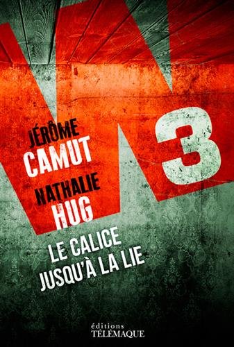 couverture de : W3 Le calice jusqu'&agrave; la lie