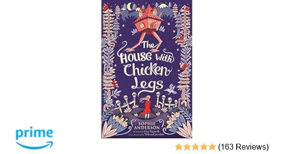 The House With Chicken Legs Amazoncouk Sophie Anderson Melissa