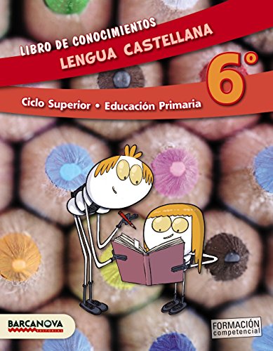 Lengua castellana 6º CS Libro de conocimientos (ed 2015) (Materials EducatiusCicle SuperiorLlengua Castellana)