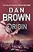 <font color='#32285E'; style=' font-size: 12px; font-weight: bold; '> Origin: (Robert Langdon Book 5)</font><BR/>By :Dan Brown<font color='#2c5e28';'> (Hardcover) </font><BR/>