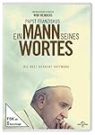 Papst Franziskus - Ein Mann seines Wortes