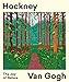 Hockney - Van Gogh: The Joy of Nature by 
