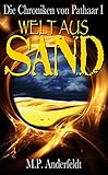 Bücher Neuerscheinungen 2022 - Welt aus Sand: Die Chroniken von Pathaar I von Martin P. Anderfeldt