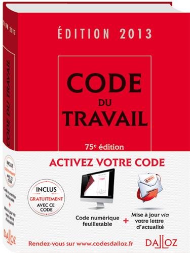 Code du travail 2013 + addendum - 75e éd. gratuit Code du travail 2013 + addendum - 75e éd. gratuit