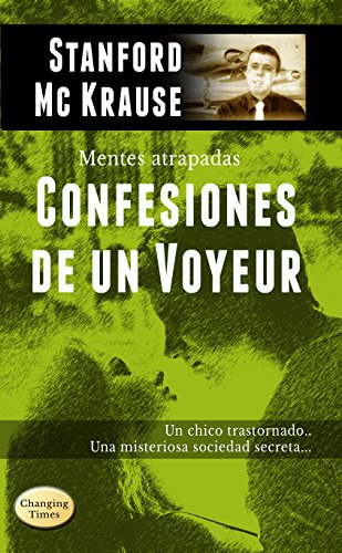 Download Confesiones de un Voyeur: thriller erótico (Mentes atrapadas nº 1) Download Confesiones de un Voyeur: thriller erótico (Mentes atrapadas nº 1)