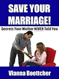 Image de Save Your Marriage - Secrets Your Mother Never Told You (English Edition)