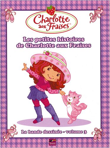 couverture de : Charlotte aux fraises : les petites histoires