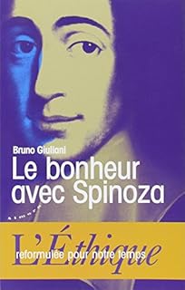 jaquette livre Le bonheur avec Spinoza : L'Ethique reformulée pour notre temps