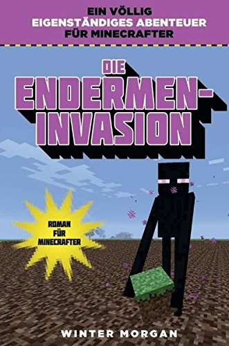 Preisvergleich Produktbild Die Endermen-Invasion - Roman für Minecrafter